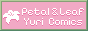 I'll have some comics on here eventually! I swear!! petal and leaf banner