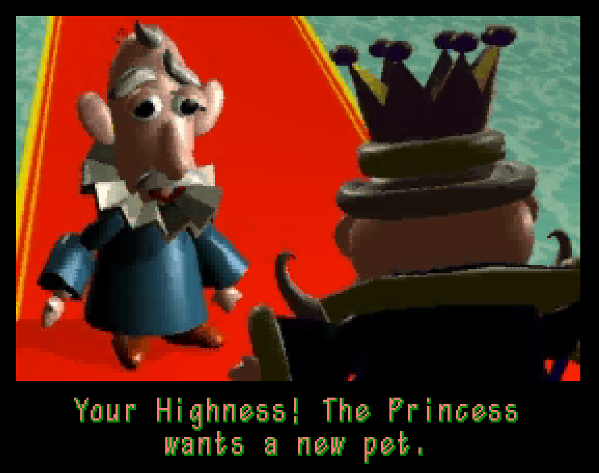 baku intro cutscene. Your Highness! The princess wants a new pet.